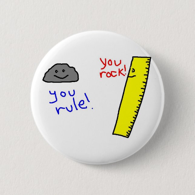 Funny "You Rock, You Rule" products 2 Inch Round Button (Front)
