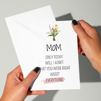Funny "You were right" Mother's Day Holiday Card