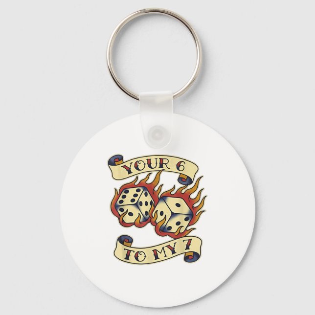 Funny Your 6 In My 7 Meme Valentine’s Day Tattoo S Keychain (Front)