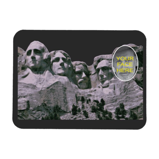 Funny Your face on Mt Rushmore Magnet (Horizontal)