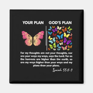 Funny Your Plan And Gods Plan Butterflies Isaiah 5 Magnet