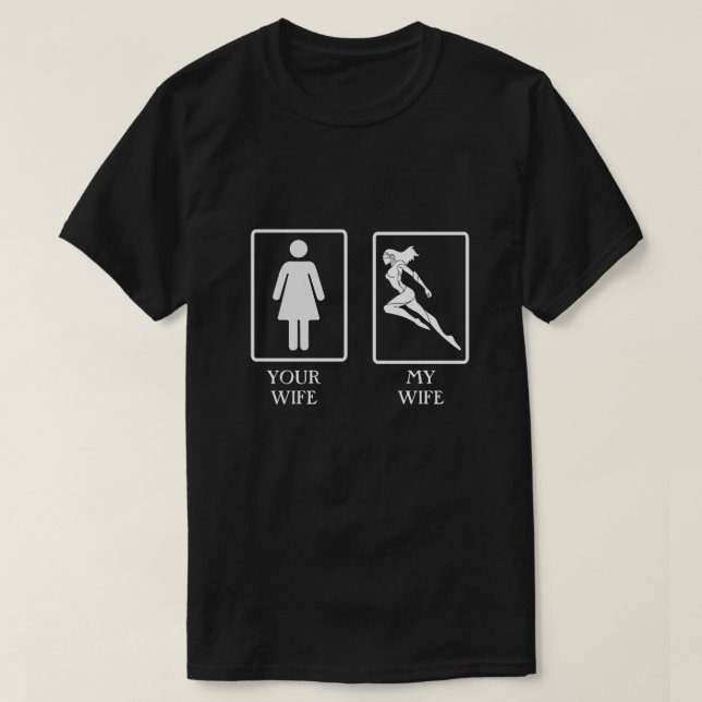Funny Your Wife, My Wife Men's T-Shirt (Design Front)