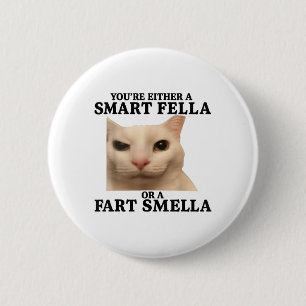 Funny Youre Either A Smart Fella Or A Fart Smella 2 Inch Round Button
