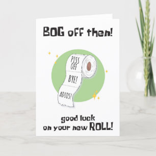 Funny You're Leaving Bog Roll Card