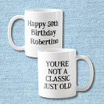 Funny You're Not Classic But Old 50th Birthday Coffee Mug<br><div class="desc">Bring on the laughs with this brutally honest birthday mug! One side reads "You're not a classic. Just Old."—perfect for the friend who’s aging like… well, not exactly wine. The other side says "Happy 50th Birthday" with the name of your choice, making it a hilarious yet personal gift. The simple...</div>