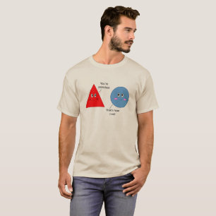 Funny You're Pointless Pun T-Shirt