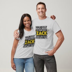 Funny Zack Told You To Do T-Shirt