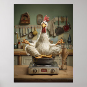 Funny Zen Chicken Cooking Scene Poster