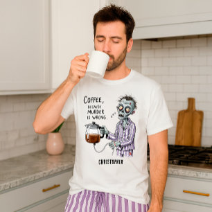 Funny Zombie Coffee Sarcastic Morning Humour  T-Shirt