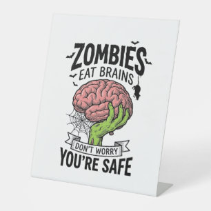 Funny Zombie Eat Brains You’re Safe Halloween Desi Pedestal Sign