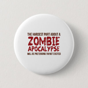Funny Zombie Gift Shirt Apocalypse Mens Women Adul 2 Inch Round Button