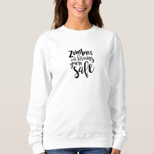 Funny Zombie Quote Humor Sweater (Front)