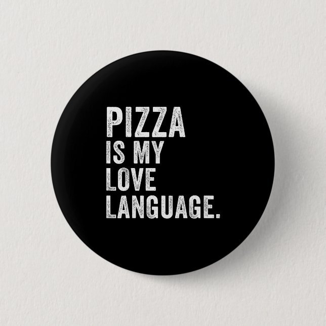 Funny Zza Is My Love Language, Funny Anti Valentin 2 Inch Round Button (Front)