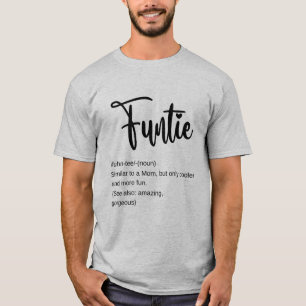 Funtie Aunt definition T-Shirt