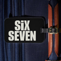 Funy Six Seven 6 7 Meme saying
