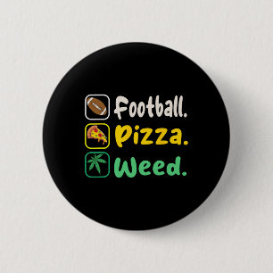 Funy Tee Football Pizza Weed For Lovers Halloween  2 Inch Round Button