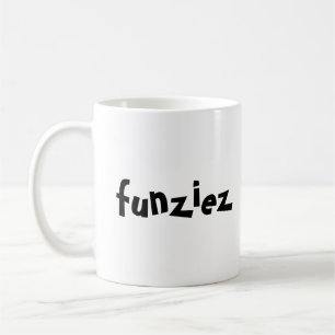 "Funziez" Phrase Coffee Mug