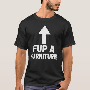 Fupa Furniture T-Shirt