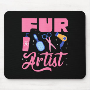 Fur Artist Dog Groomer Grooming Pet Puppy Care Gro Mouse Pad