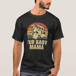Fur Baby Mama Happy Pitbull Dog Mom Gift T-Shirt