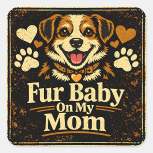 Fur Baby Mom – Pet Parent Love Pride Square Sticker