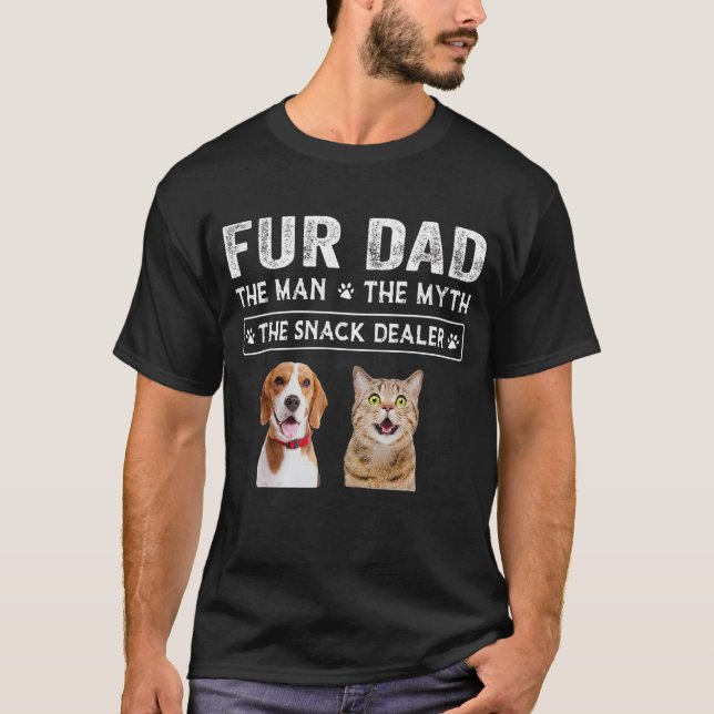 Fur Dad The Man The Myth Men Gift Funny Dog Cat Fa T-Shirt (Front)