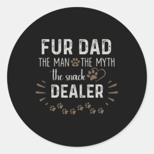 Fur Dad The Man The Myth The Snack Dealer Dog Fath Classic Round Sticker
