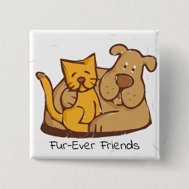 Fur-Ever Friends | Cat and Dog Together 2 Inch Square Button (Front)