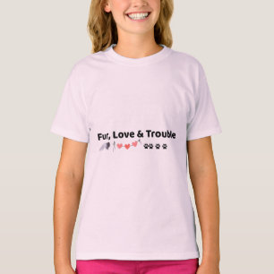 Fur Love & Trouble Funny Pet Lover T-Shirt