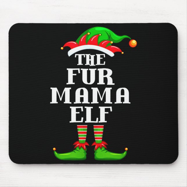 Fur Mama Elf Matching Family Group Christmas Party Mouse Pad (Front)