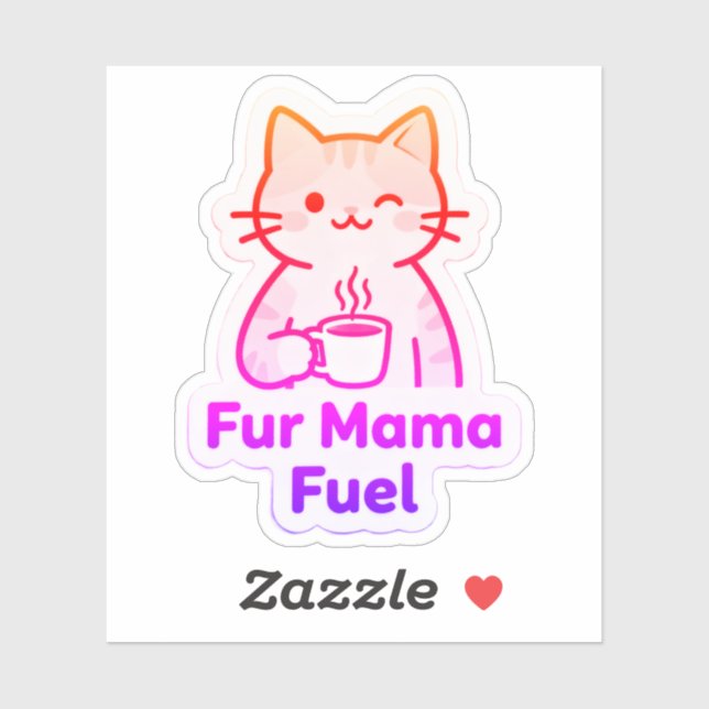  Fur Mama Fuel – Coffee Cup Cat Mom  (Sheet)