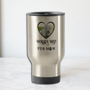 Fur Mom Dog Photo Travel Mug