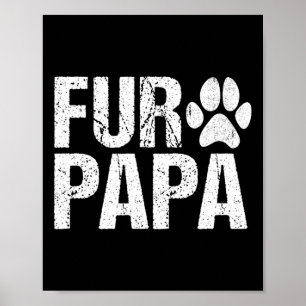 Fur Papa Shirt Pet Lover Dog Dad Fathers Day Poster