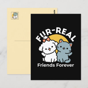 Fur-Real Friends Forever   Cute Cat & Dog Duo Postcard