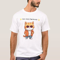 Fur Real, I’m Iconic | Funny Cat Graphic T-Shirt