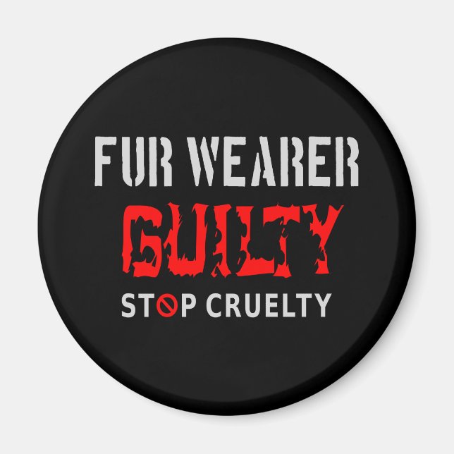 Fur wearer guilty magnet (Front)