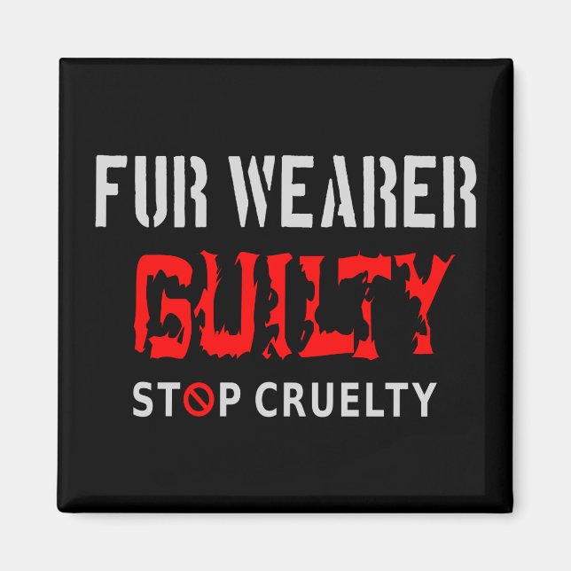 Fur wearer guilty magnet (Front)