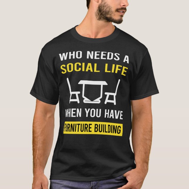 Furniture Building Builder Carpentry Carpenter T-Shirt (Front)