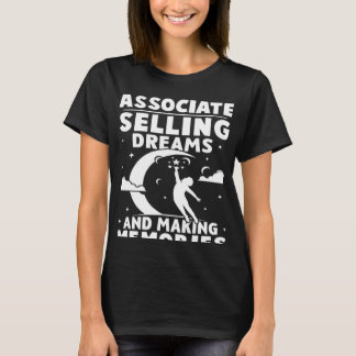 Furniture Sales Associate Selling Dreams Making Me T-Shirt