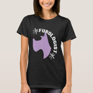 Furologist Dog Groomer Pet Grooming Men Women T-Shirt