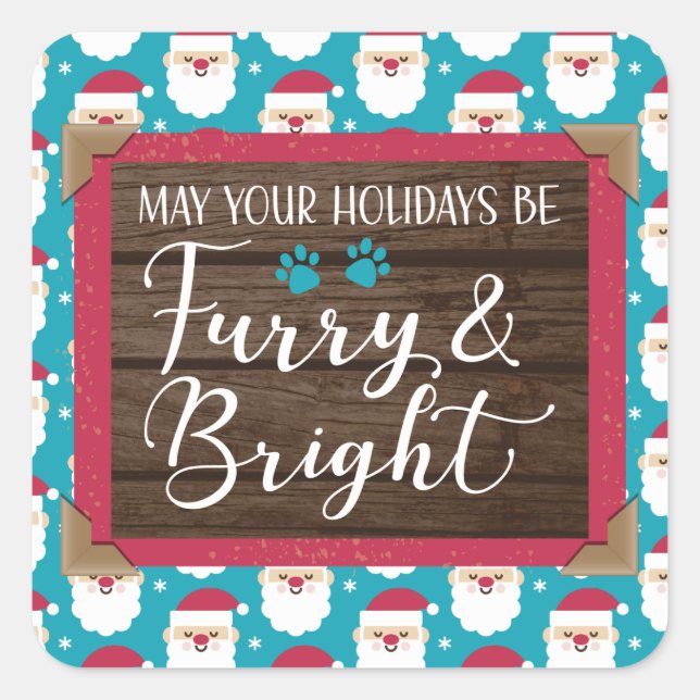 Furry & Bright holiday Santa Square Sticker (Front)