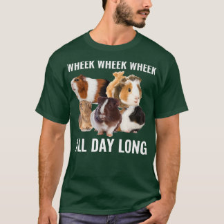 Furry Potato Guinea Pig Wheek Wheek Wheek All Day T-Shirt