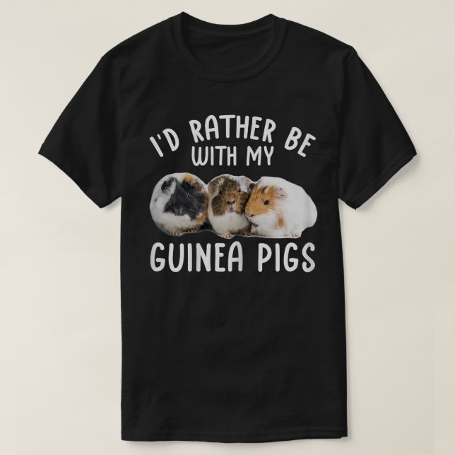 Furry Potato I'D Rather Be With My Guinea Pigs  T-Shirt (Design Front)