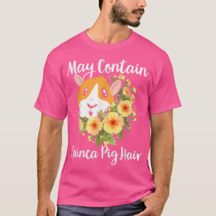 Furry Potato Lover May Contain Guinea Pig Hair T-Shirt