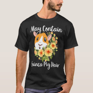 Furry Potato May Contain Guinea Pig Hair T-Shirt