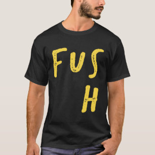 FUS H F U S I O N Ha Dragon Technique Combine Be A T-Shirt