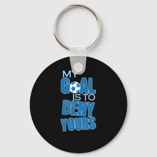 Fußball "My Goal Is To Deny Yours" Keychain