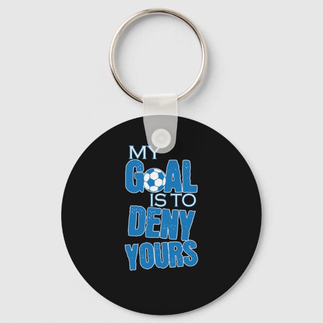 Fußball "My Goal Is To Deny Yours" Keychain (Front)