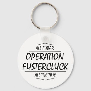Fustercluck keychain (round)