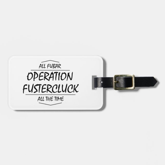 Fustercluck luggage tags (Front Horizontal)